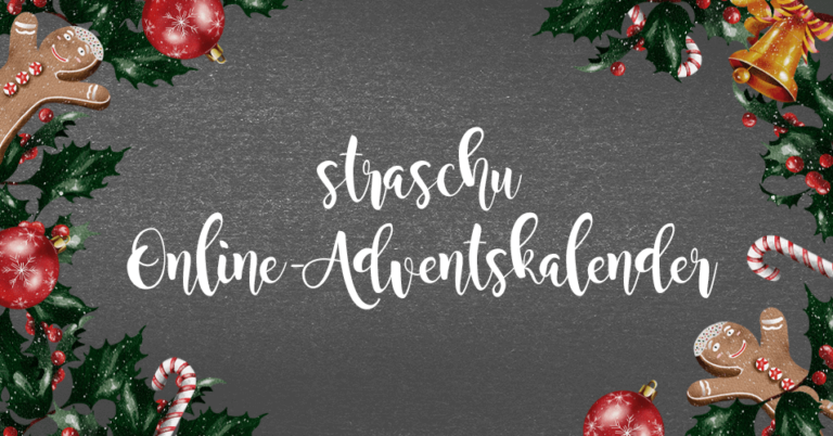 Auf grauem Hintergrund steht der Schriftzug "straschu Online-Adventskalender". Links und rechts befindet sich weihnachtliches Dekor mit Mistelzweigen, Lebkuchen, Zuckerstanden, roten Kugeln und einer Glocke.